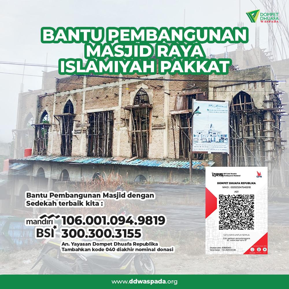 BANTU PEMBANGUNAN MASJID ISLAMIYAH PAKKAT
