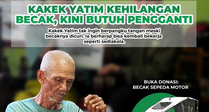 Kakek Yatim Kehilangan Becak, Kini Butuh Pengganti