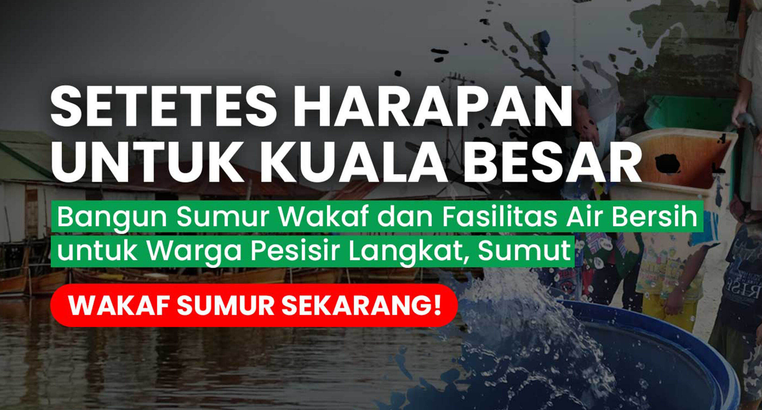 Setetes Harapan untuk Kwala Besar